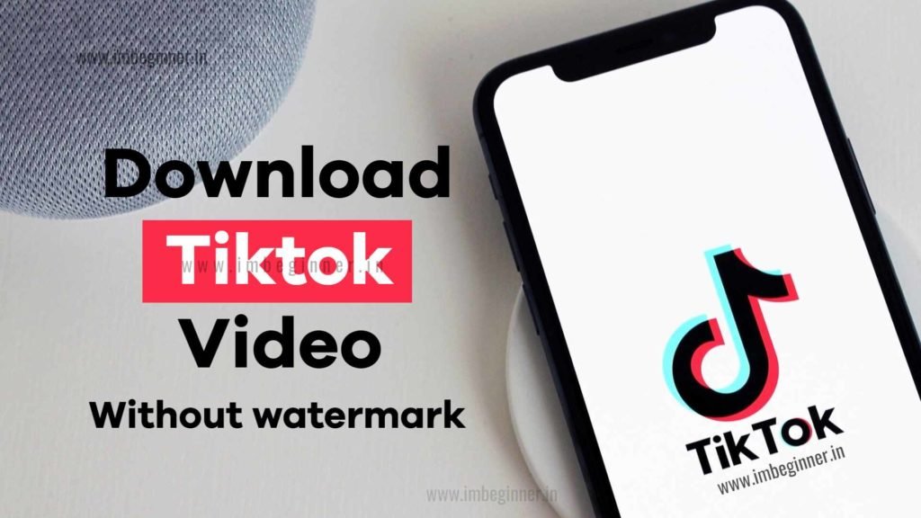 Download Tiktok videos without watermark 